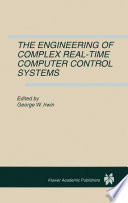 The engineering of complex real-time computer control systems /