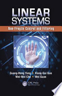 Linear systems : non-fragile control and filtering /