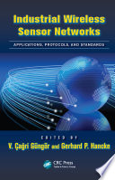 Industrial wireless sensor networks : applications, protocols, and standards /