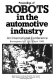 Proceedings of robots in the automotive industry : an international conference, Birmingham, U.K., 20-22 April 1982.