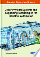 Cyber-physical systems and supporting technologies for industrial automation /