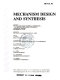 Mechanism design and synthesis : presented at the 1992 ASME design technical conferences, 22nd Biennal Mechanisms Conference, Scottsdale, Arizona, September 13-16, 1992 /