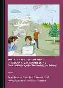 Sustainable development in mechanical engineering : case studies in applied mechanics.