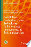 Novel Internal Combustion Engine Technologies for Performance Improvement and Emission Reduction /