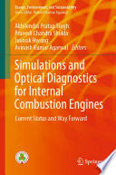 Simulations and Optical Diagnostics for Internal Combustion Engines : Current Status and Way Forward /