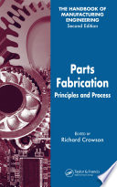 The handbook of manufacturing engineering. principles and process /