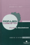 Propulsion combustion : fuels to emissions /