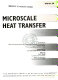 Microscale heat transfer : presented at 1994 International Mechanical Engineering Congress and Exposition, Chicago, Illinois, November 6-11, 1994 /