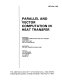 Parallel and vector computation in heat transfer : presented at AIAA/ASME Thermophysics and Heat Transfer Conference, June 18-20, 1990, Seattle, Washington /