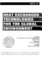 Heat exchanger technologies for the global environment : presented at the 1994 International Joint Power Generation Conference, Phoenix, Arizona, October 2-6, 1994 /