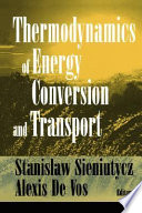 Thermodynamics of energy conversion and transport /