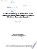 Geothermal energy in the Western United States and Hawaii : resources and projected electricity generation supplies.