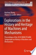 Explorations in the History and Heritage of Machines and Mechanisms : Proceedings of the 2018 HMM IFToMM Symposium on History of Machines and Mechanisms /