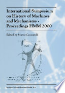International Symposium on History of Machines and Mechanisms : proceedings, HMM 2000 /