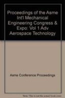 Proceedings of the ASME International Mechanical Engineering Congress and Exposition 2007 : presented at 2007 ASME International Mechanical Engineering Congress and Exposition, November 11-15, 2007, Seattle, Washington, USA /