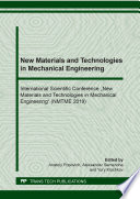 New materials and technologies in mechanical engineering : International Scientific Conference "New Materials and Technologies in Mechanical Engineering" (NMTME 2019) /