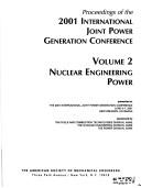 Proceedings of the 2001 International Joint Power Generation Conference : presented at the 2001 International Joint Power Generation Conference, June 4-7, 2001, New Orleans, Louisiana /