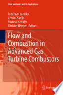 Flow and combustion in advanced gas turbine combustors /