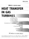 Heat transfer in gas turbines : presented at 1994 International Mechanical Engineering Congress and Exposition, Chicago, Illinois, November 6-11, 1994 /