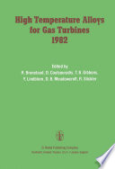 High temperature alloys for gas turbines 1982 : proceedings of a conference held in Liège, Belgium, 4-6 October, 1982 /