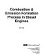Combustion & emission formation process in diesel engines.
