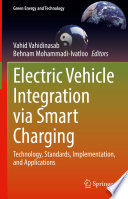 Electric Vehicle Integration via Smart Charging : Technology, Standards, Implementation, and Applications /