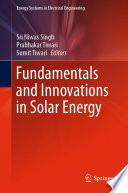 Fundamentals and Innovations in Solar Energy /