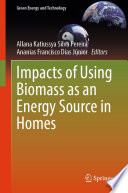 Impacts of Using Biomass as an Energy Source in Homes /