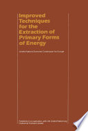 Improved Techniques for the Extraction of Primary Forms of Energy : a Seminar of the United Nations Economic Commission for Europe (Vienna 10-14 November 1980).