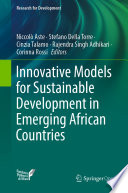 Innovative Models for Sustainable Development in Emerging African Countries /