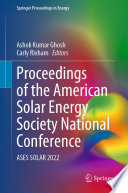 Proceedings of the American Solar Energy Society National Conference : ASES SOLAR 2022 /