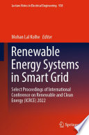 Renewable Energy Systems in Smart Grid : Select Proceedings of International Conference on Renewable and Clean Energy (ICRCE) 2022 /
