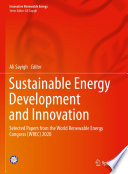Sustainable Energy Development and Innovation : Selected Papers from the World Renewable Energy Congress (WREC) 2020 /
