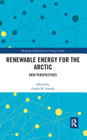 Renewable energy for the Arctic : new perspectives /