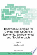 Renewable energies for central Asia countries : economic, environmental and social impacts /