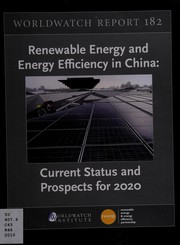 Renewable energy and energy efficiency in China : current status and prospects for 2020 /