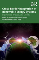 Cross-border integration of renewable energy systems : experiences, impacts, and drivers /