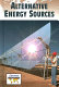 Alternative energy sources /