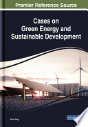 Cases on green energy and sustainable development /