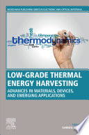 Low-grade thermal energy harvesting : advances in materials, devices, and emerging applications /