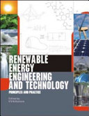 Renewable energy engineering and technology : principles and practice /