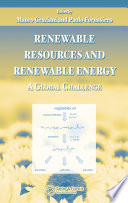 Renewable resources and renewable energy : a global challenge /