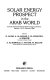 Solar energy prospect in the Arab world : Second Arab International Solar Energy Conference, Bahrain, 15-21 February, 1986 /