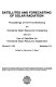 Satellites and forecasting of solar radiation : proceedings of the First Workshop on Terrestrial Solar Resource Forecasting and on Use of Satellites for Terrestrial Solar Resource Assessment, February 2-5, 1981, Washington, D.C. /