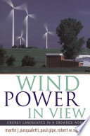 Wind power in view : energy landscapes in a crowded world /