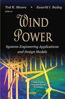 Wind power : systems engineering applications and design models /