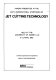 Papers presented at the Sixth International Symposium on Jet Cutting Technology held at the University of Surrey, U.K., 6-8 April 1982 /