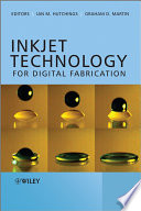 Inkjet technology for digital fabrication /