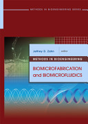 Methods in bioengineering : biomicrofabrication and biomicrofluidics /