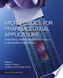 Microfluidics for pharmaceutical applications : from nano/micro systems fabrication to controlled drug delivery /